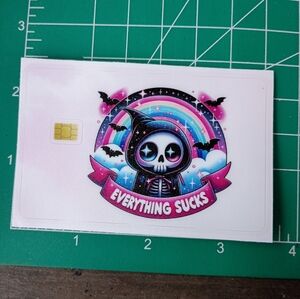 2/$10 Everything Sucks Credit Card Full Cover With Chip Sticker